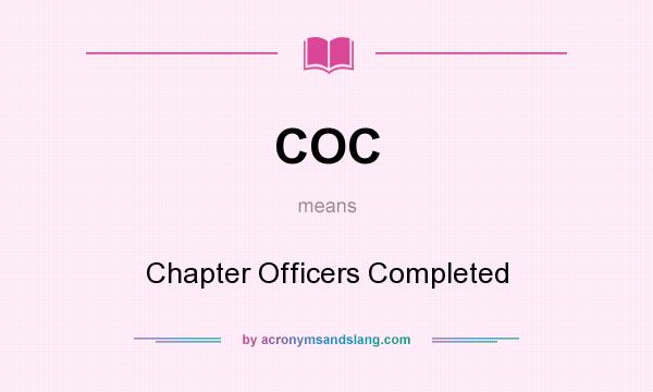 What does COC mean? It stands for Chapter Officers Completed