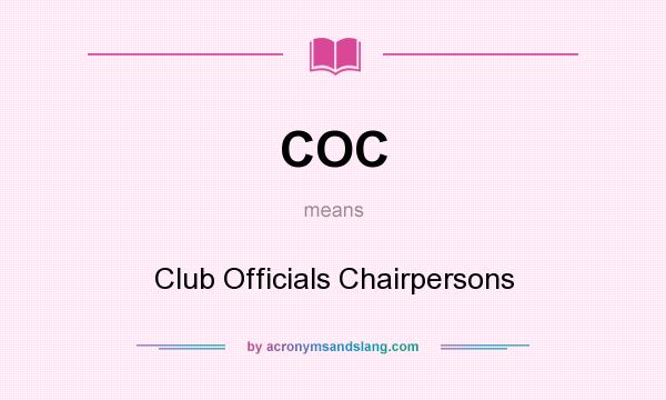 What does COC mean? It stands for Club Officials Chairpersons