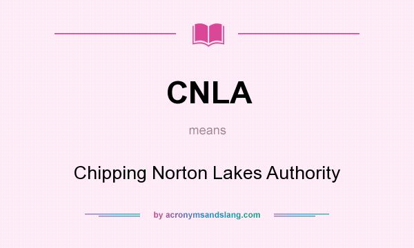 What does CNLA mean? It stands for Chipping Norton Lakes Authority