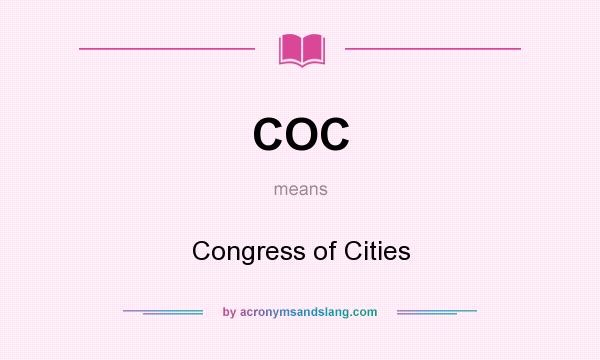 What does COC mean? It stands for Congress of Cities