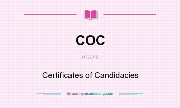 What does COC mean? It stands for Certificates of Candidacies