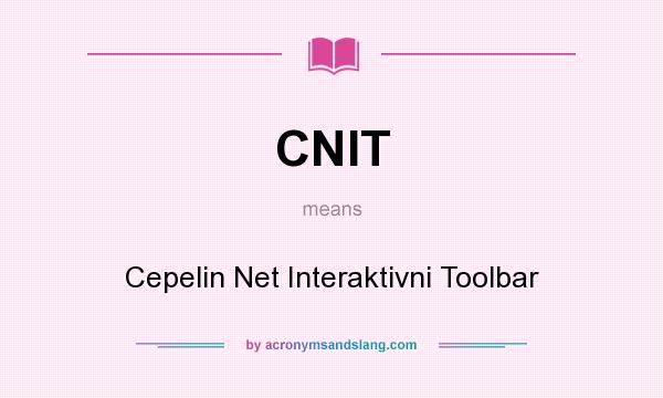 What does CNIT mean? It stands for Cepelin Net Interaktivni Toolbar