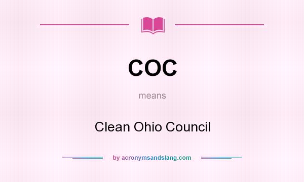 What does COC mean? It stands for Clean Ohio Council