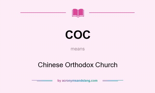 What does COC mean? It stands for Chinese Orthodox Church
