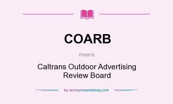 What does COARB mean? It stands for Caltrans Outdoor Advertising Review Board