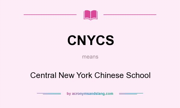 What does CNYCS mean? It stands for Central New York Chinese School