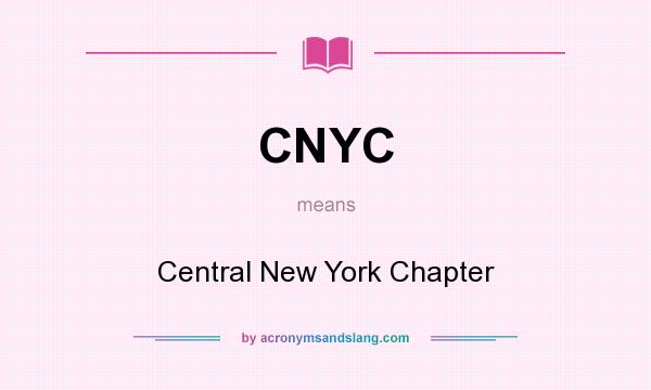 What does CNYC mean? It stands for Central New York Chapter