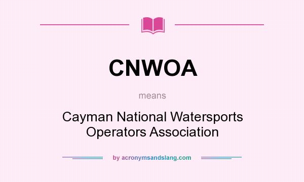 What does CNWOA mean? It stands for Cayman National Watersports Operators Association