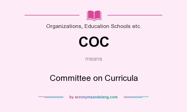 What does COC mean? It stands for Committee on Curricula