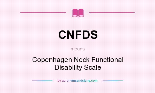 What does CNFDS mean? It stands for Copenhagen Neck Functional Disability Scale