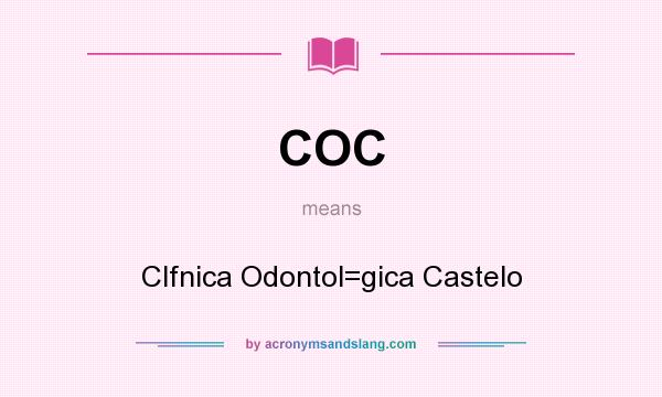 What does COC mean? It stands for Clfnica Odontol=gica Castelo