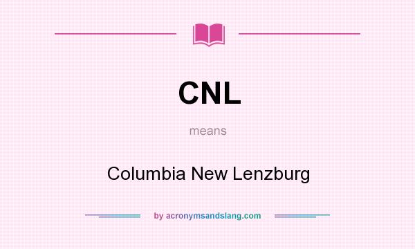 What does CNL mean? It stands for Columbia New Lenzburg