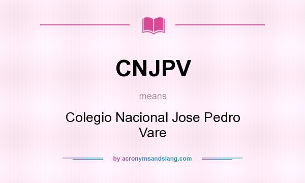 What does CNJPV mean? It stands for Colegio Nacional Jose Pedro Vare