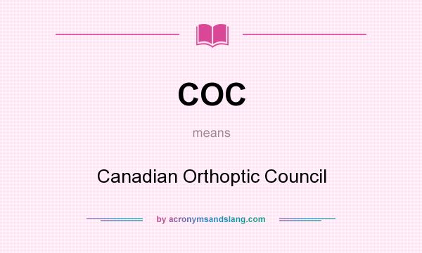 What does COC mean? It stands for Canadian Orthoptic Council