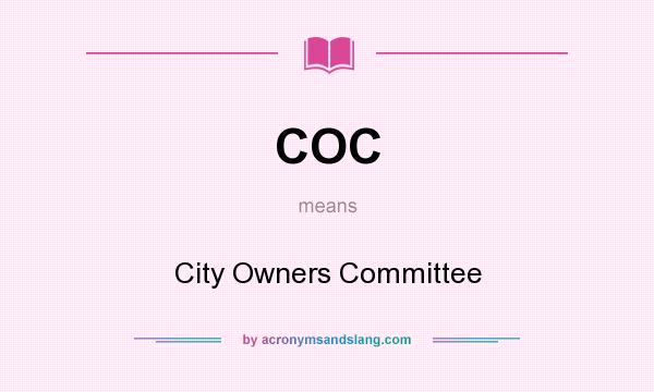 What does COC mean? It stands for City Owners Committee