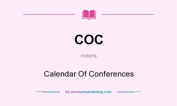 What does COC mean? It stands for Calendar Of Conferences