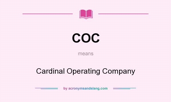 What does COC mean? It stands for Cardinal Operating Company