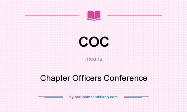 What does COC mean? It stands for Chapter Officers Conference