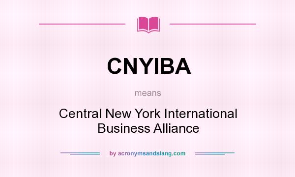 What does CNYIBA mean? It stands for Central New York International Business Alliance