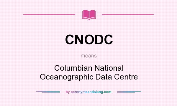 What does CNODC mean? It stands for Columbian National Oceanographic Data Centre