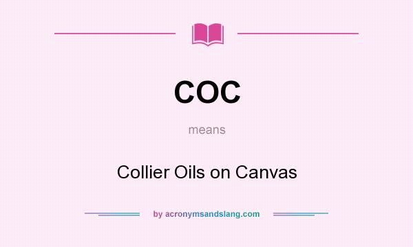 What does COC mean? It stands for Collier Oils on Canvas