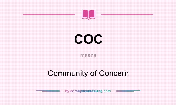 What does COC mean? It stands for Community of Concern