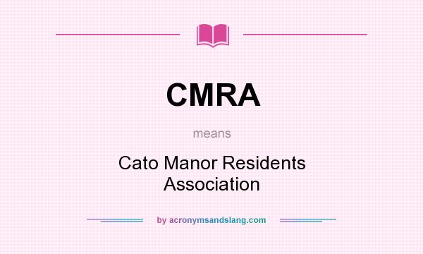 What does CMRA mean? It stands for Cato Manor Residents Association