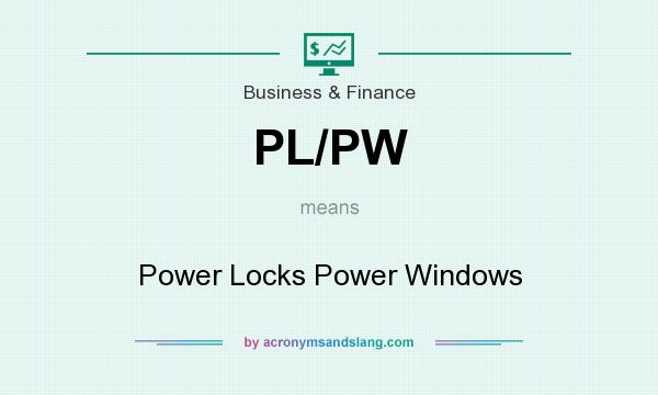 What does PL/PW mean? It stands for Power Locks Power Windows