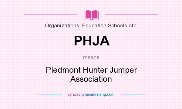 What does PHJA mean? It stands for Piedmont Hunter Jumper Association