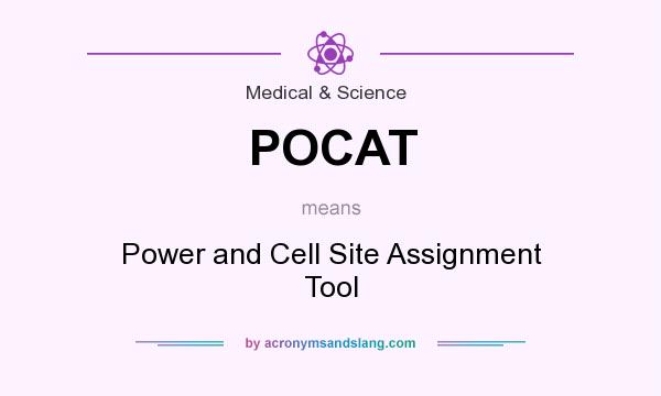 What does POCAT mean? It stands for Power and Cell Site Assignment Tool