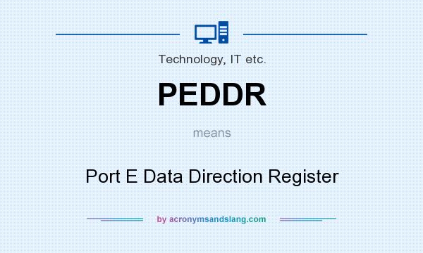 What does PEDDR mean? It stands for Port E Data Direction Register
