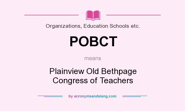 What does POBCT mean? It stands for Plainview Old Bethpage Congress of Teachers