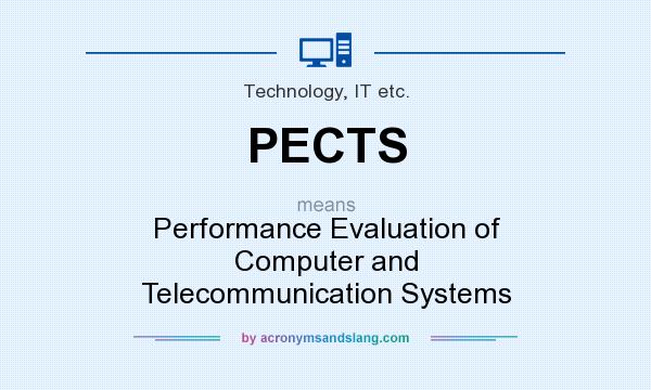 What does PECTS mean? It stands for Performance Evaluation of Computer and Telecommunication Systems