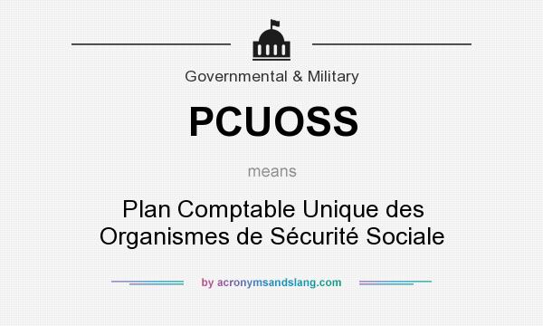 What does PCUOSS mean? It stands for Plan Comptable Unique des Organismes de Sécurité Sociale