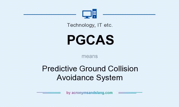What does PGCAS mean? It stands for Predictive Ground Collision Avoidance System