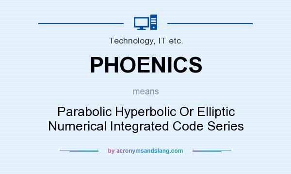 What does PHOENICS mean? It stands for Parabolic Hyperbolic Or Elliptic Numerical Integrated Code Series