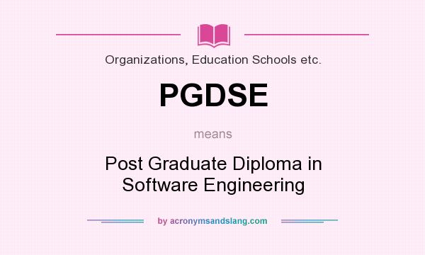 What does PGDSE mean? It stands for Post Graduate Diploma in Software Engineering