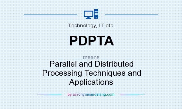 What does PDPTA mean? It stands for Parallel and Distributed Processing Techniques and Applications