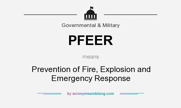 What does PFEER mean? It stands for Prevention of Fire, Explosion and Emergency Response