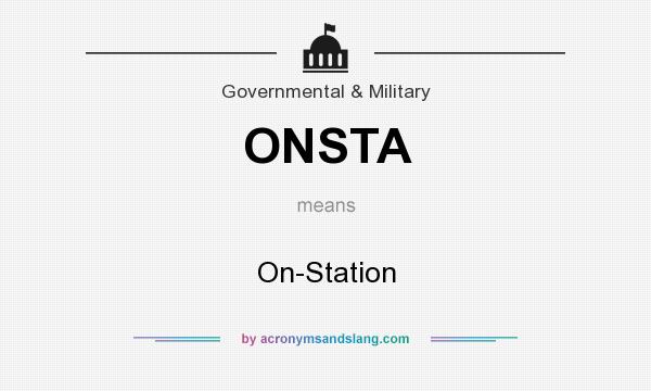 What does ONSTA mean? It stands for On-Station