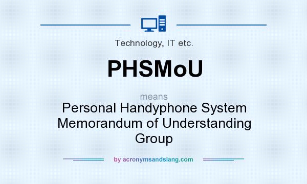 What does PHSMoU mean? It stands for Personal Handyphone System Memorandum of Understanding Group