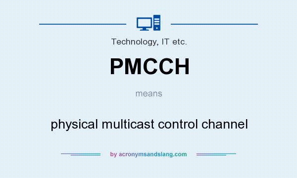 What does PMCCH mean? It stands for physical multicast control channel