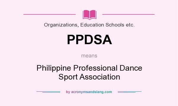 What does PPDSA mean? It stands for Philippine Professional Dance Sport Association