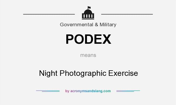 What does PODEX mean? It stands for Night Photographic Exercise