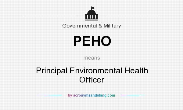 What does PEHO mean? It stands for Principal Environmental Health Officer