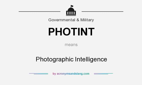 What does PHOTINT mean? It stands for Photographic Intelligence
