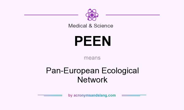 What does PEEN mean? It stands for Pan-European Ecological Network