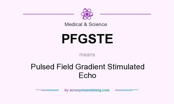 What does PFGSTE mean? It stands for Pulsed Field Gradient Stimulated Echo