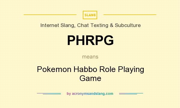 What does PHRPG mean? It stands for Pokemon Habbo Role Playing Game