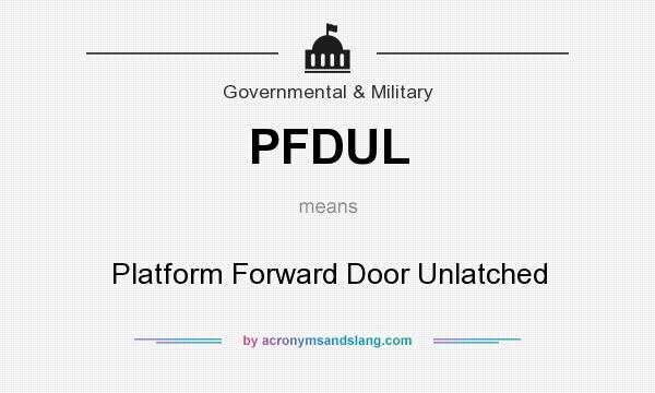 What does PFDUL mean? It stands for Platform Forward Door Unlatched